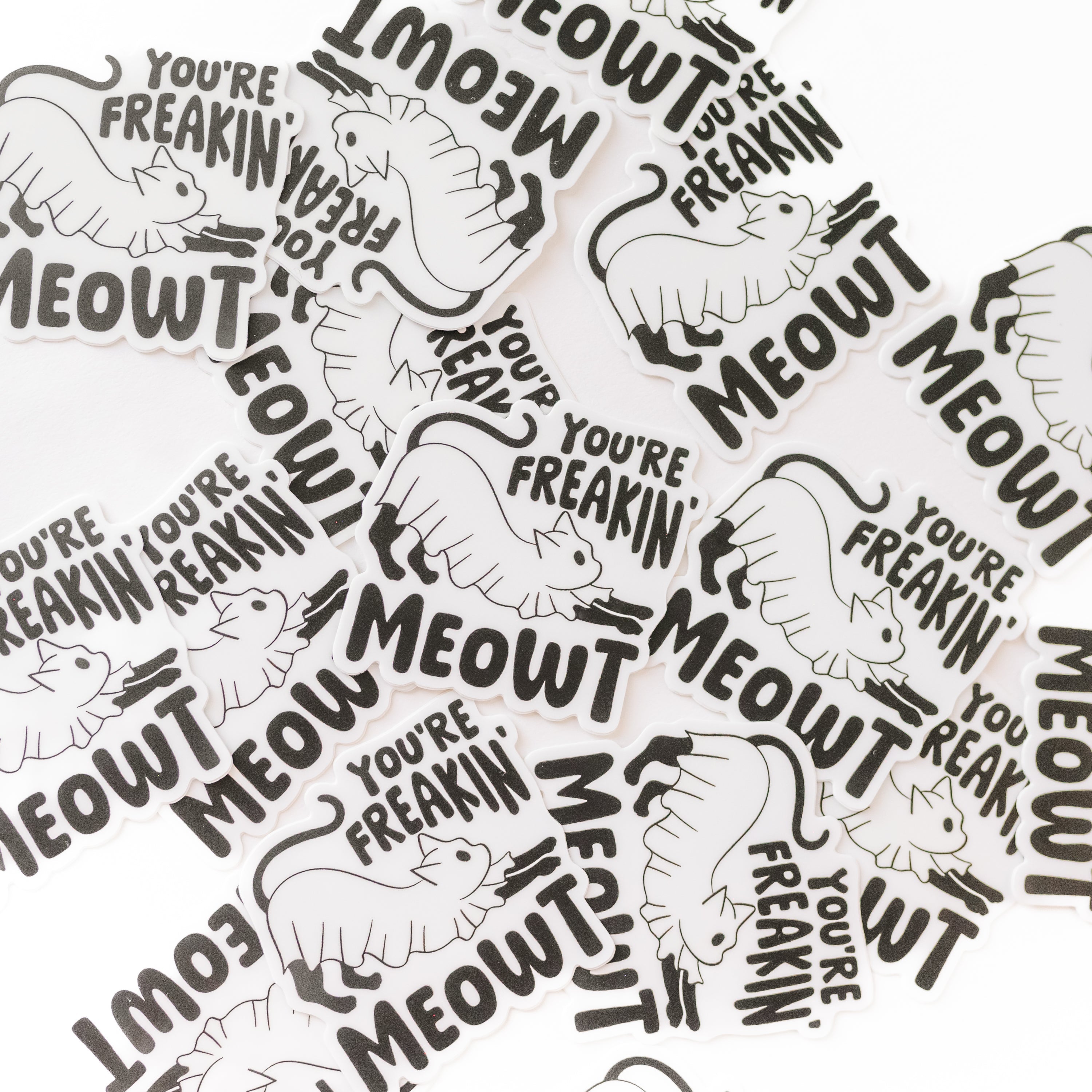 LMSS® STICKER - You're Freakin' Meowt Little Mama Shirt Shop LLC