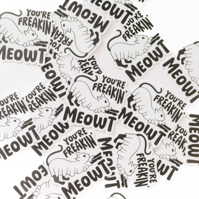 LMSS® STICKER - You're Freakin' Meowt