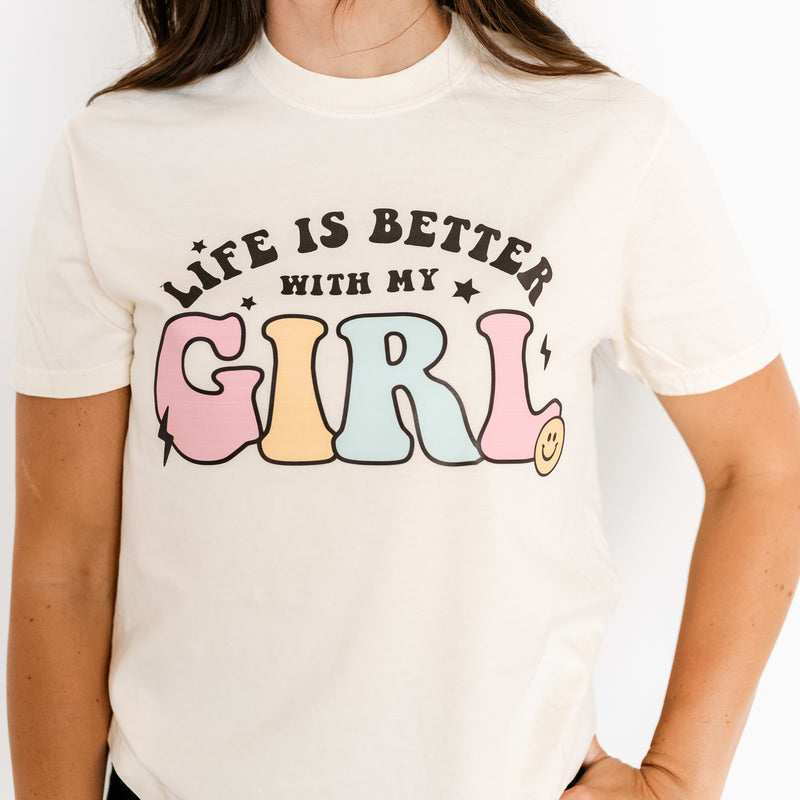 THE RETRO EDIT - Life is Better with My Girl (Singular) - SHORT SLEEVE COMFORT COLORS TEE