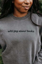 Embroidered “Will Yap About Books” pigment-dyed crewneck in pigment black - tone on tone on model  – Little Mama Shirt Shop