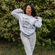 Unisex fleece sweatshirt in ash with “Sorry, I Can't. I Have Book Club.” design, on model – Little Mama Shirt Shop