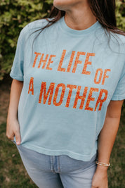 ✨ THE LIFE OF A MOTHER ✨ - Short Sleeve Comfort Colors Tee Little Mama Shirt Shop LLC