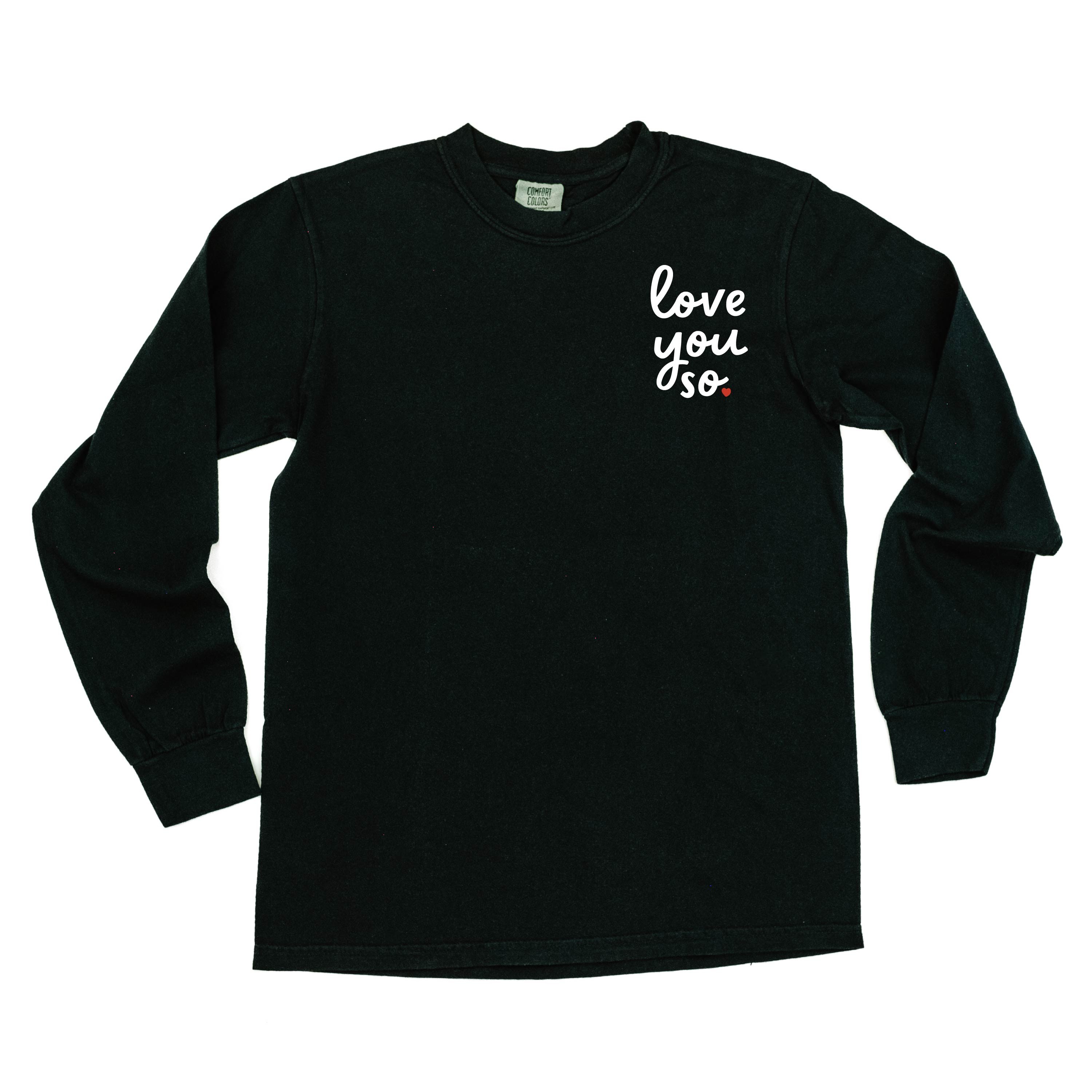 Love You So - LONG SLEEVE Comfort Colors Tee Little Mama Shirt Shop