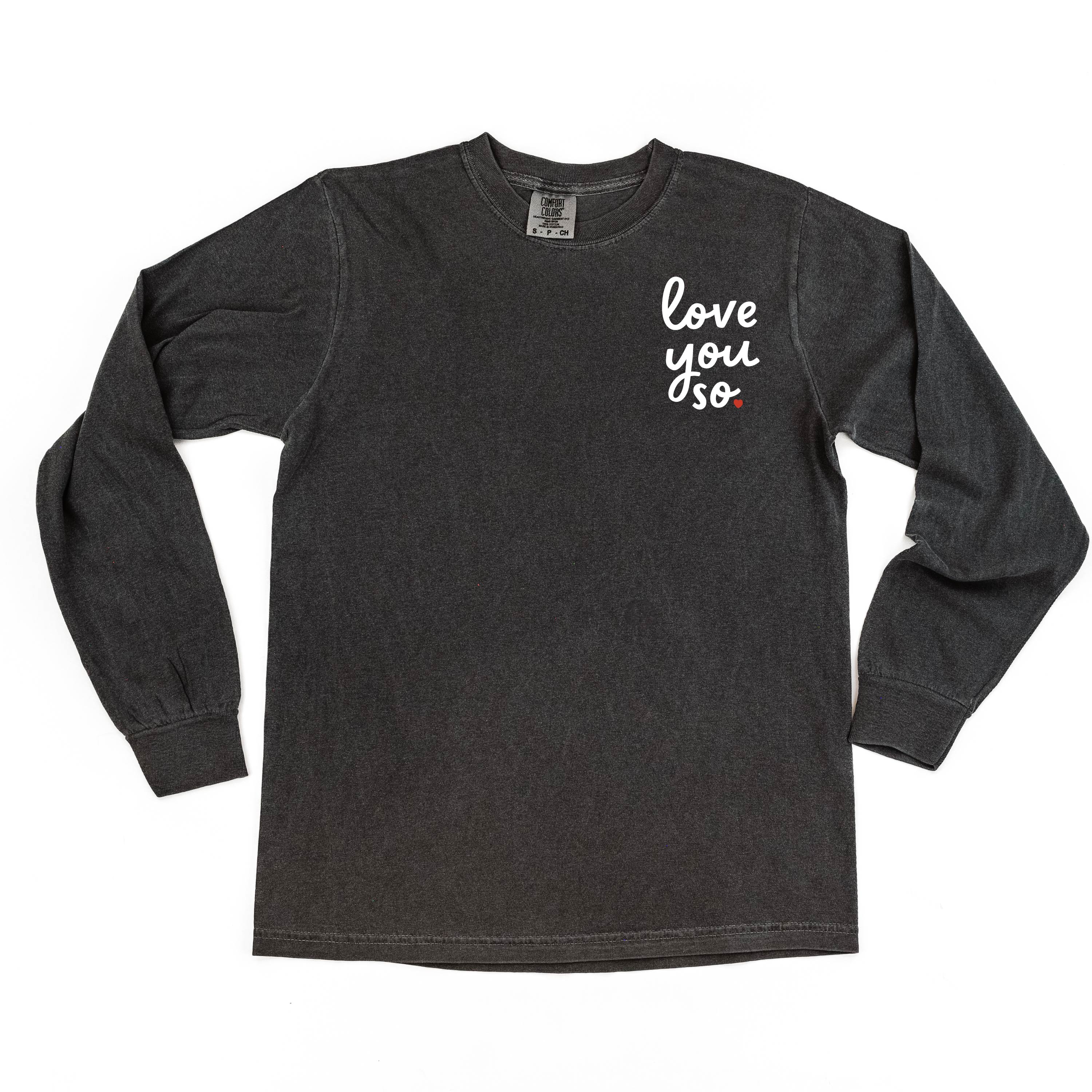 Love You So - LONG SLEEVE Comfort Colors Tee Little Mama Shirt Shop
