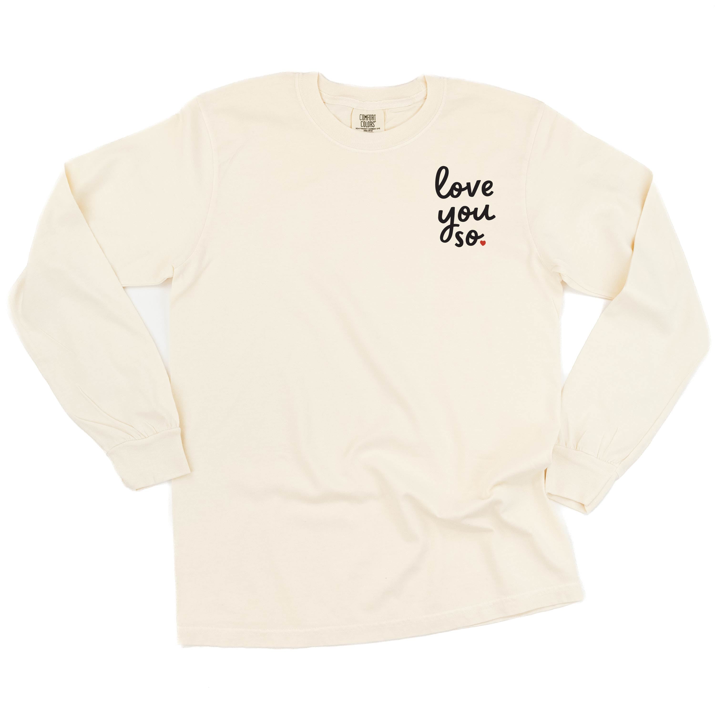 Love You So - LONG SLEEVE Comfort Colors Tee Little Mama Shirt Shop