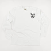 Love You So - LONG SLEEVE Comfort Colors Tee Little Mama Shirt Shop