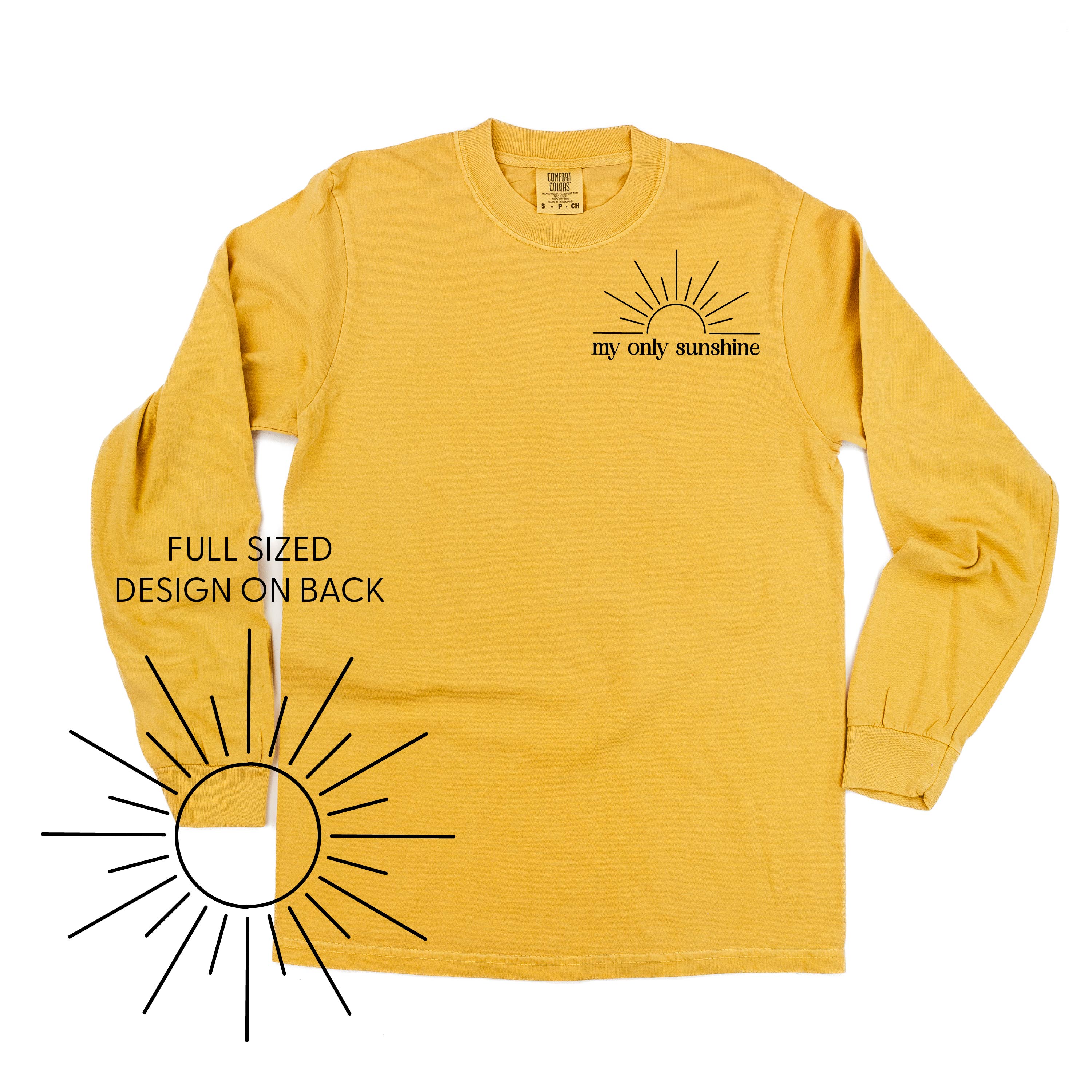 My Only Sunshine Pocket Design w/ Full Sun on Back - LONG SLEEVE COMFORT COLORS TEE Little Mama Shirt Shop