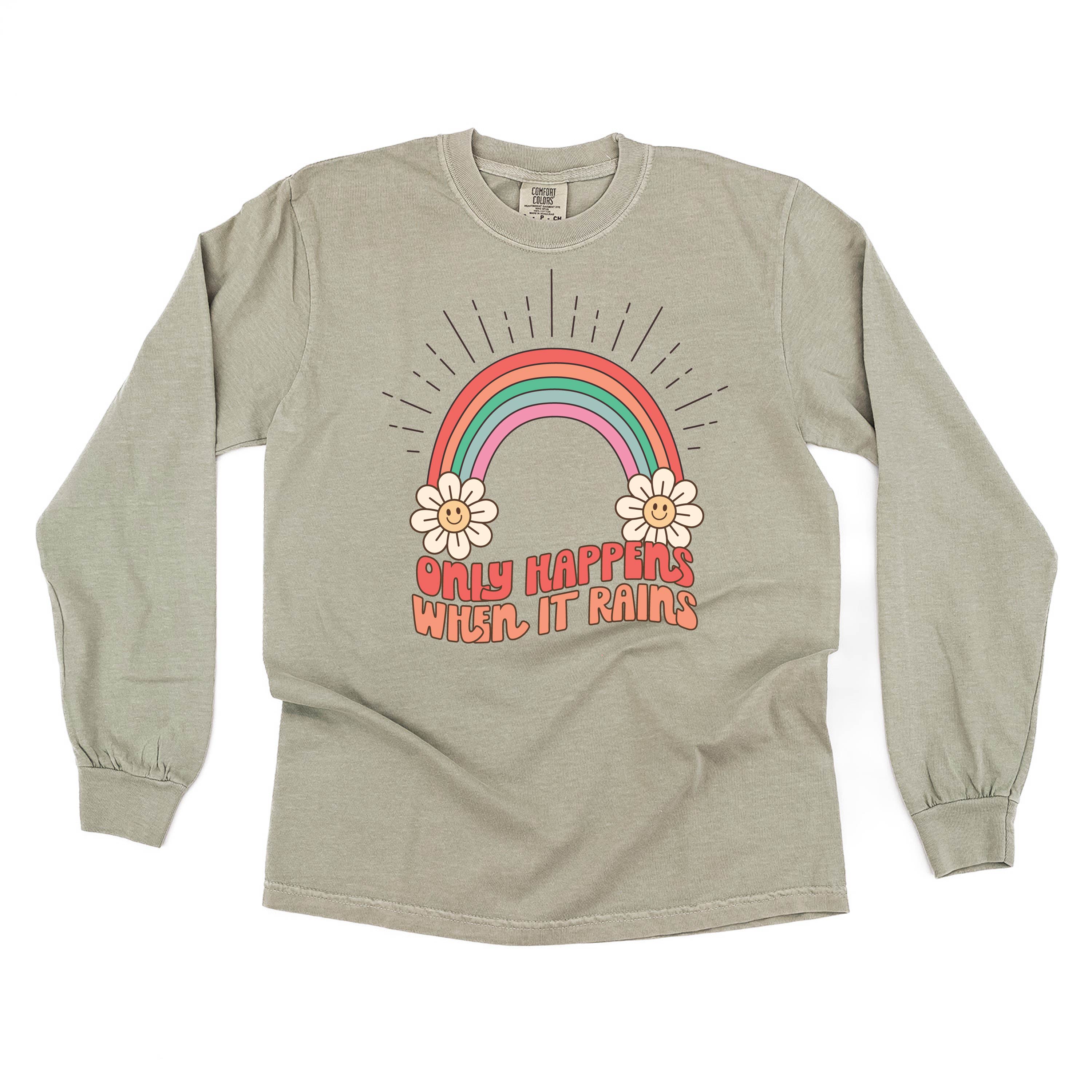 Only Happens When It Rains - LONG SLEEVE COMFORT COLORS TEE Little Mama Shirt Shop