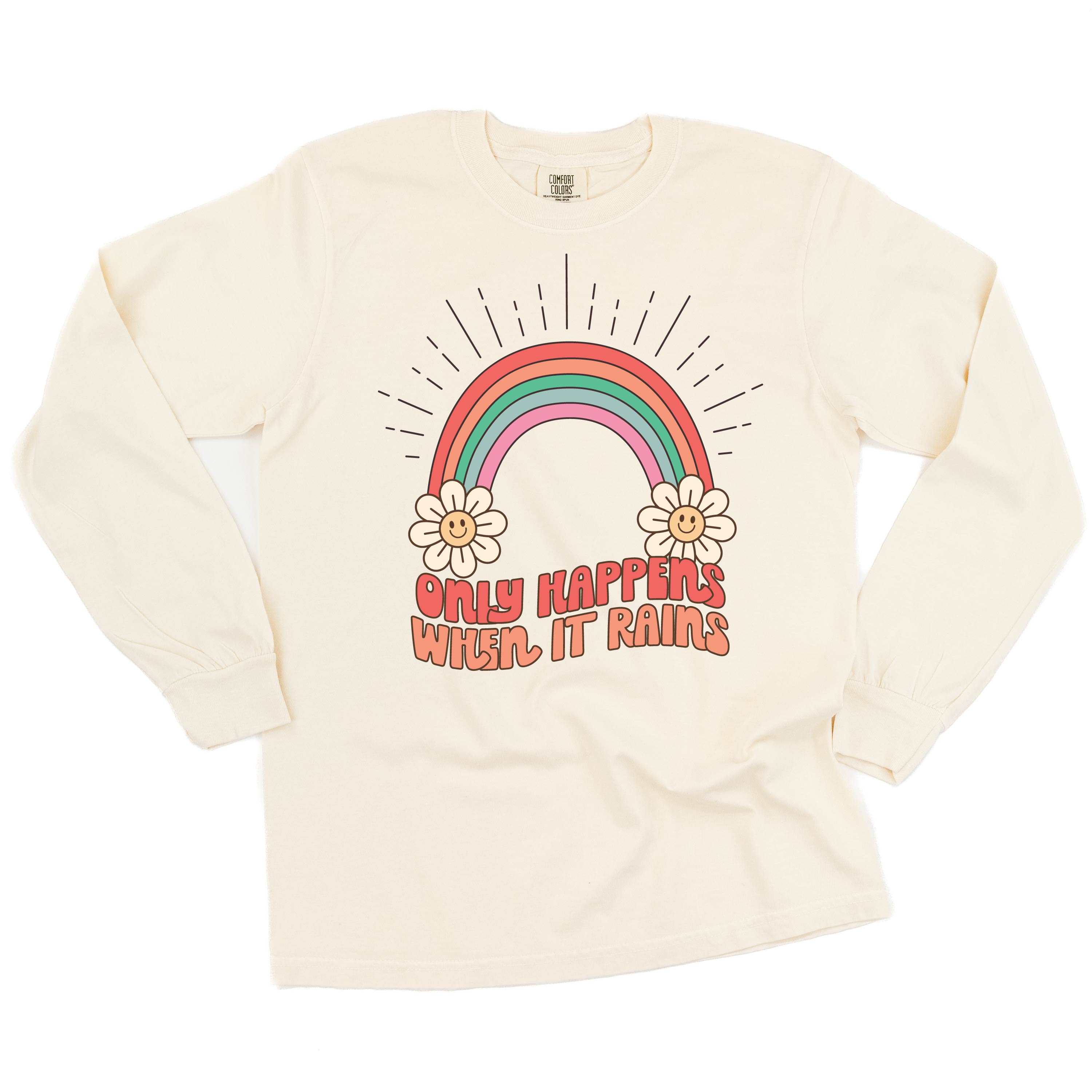 Only Happens When It Rains - LONG SLEEVE COMFORT COLORS TEE Little Mama Shirt Shop