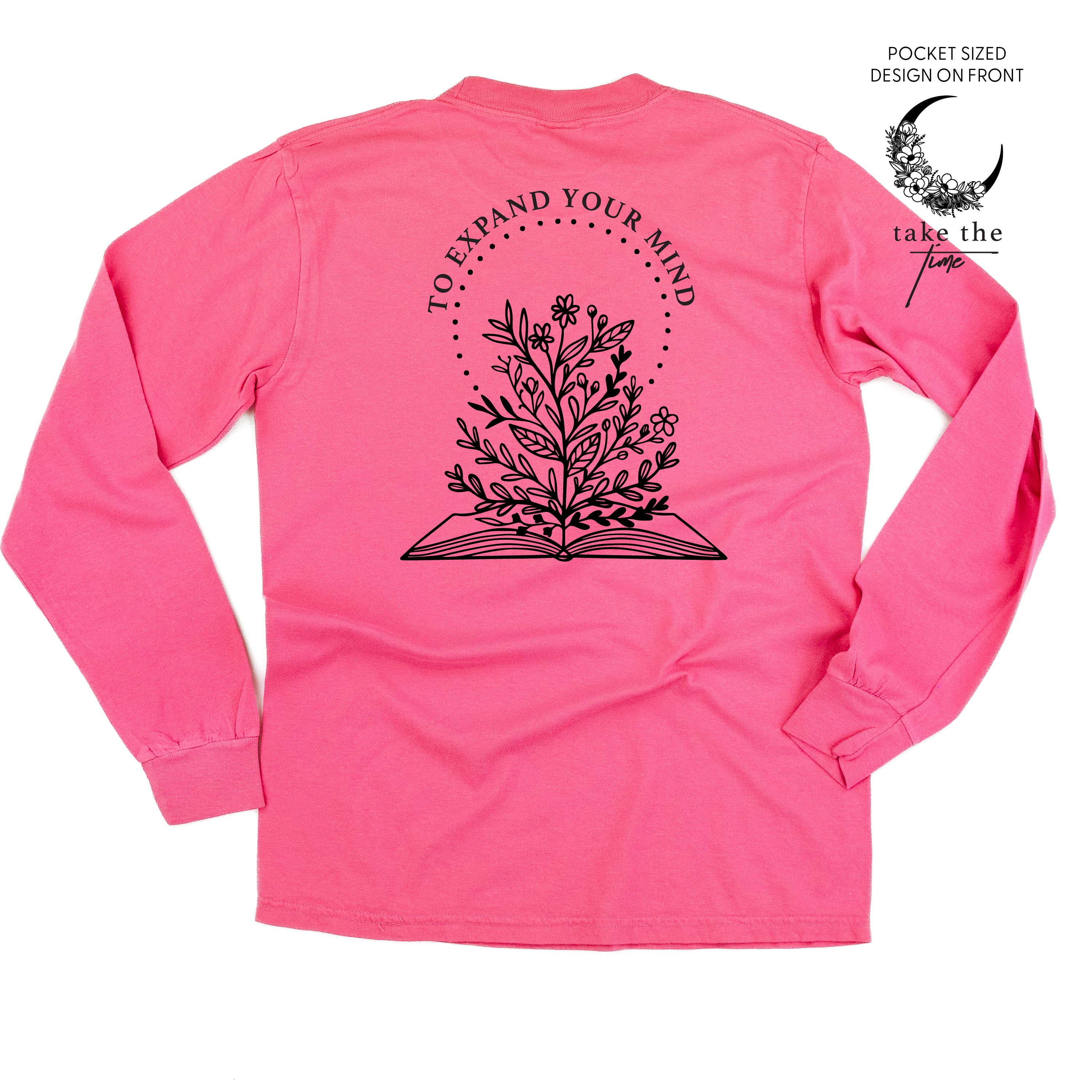 Take the Time (Front Pocket) w/ To Expand Your Mind (Back) - LONG SLEEVE COMFORT COLORS TEE Little Mama Shirt Shop