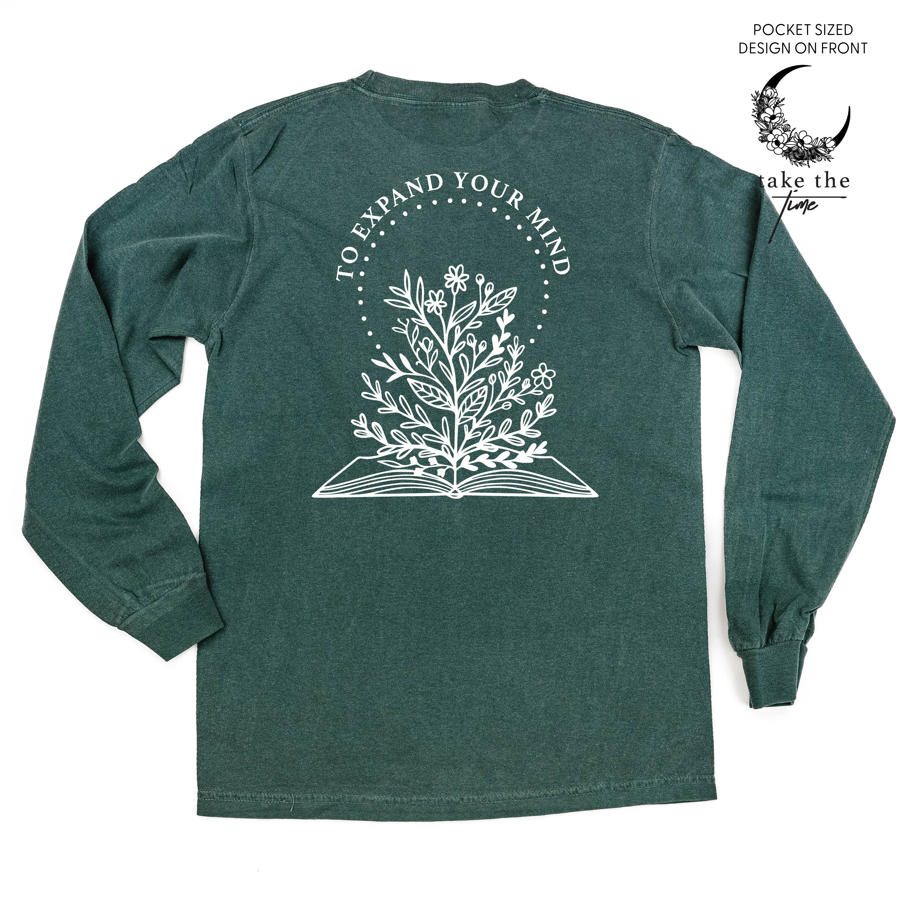 Take the Time (Front Pocket) w/ To Expand Your Mind (Back) - LONG SLEEVE COMFORT COLORS TEE Little Mama Shirt Shop