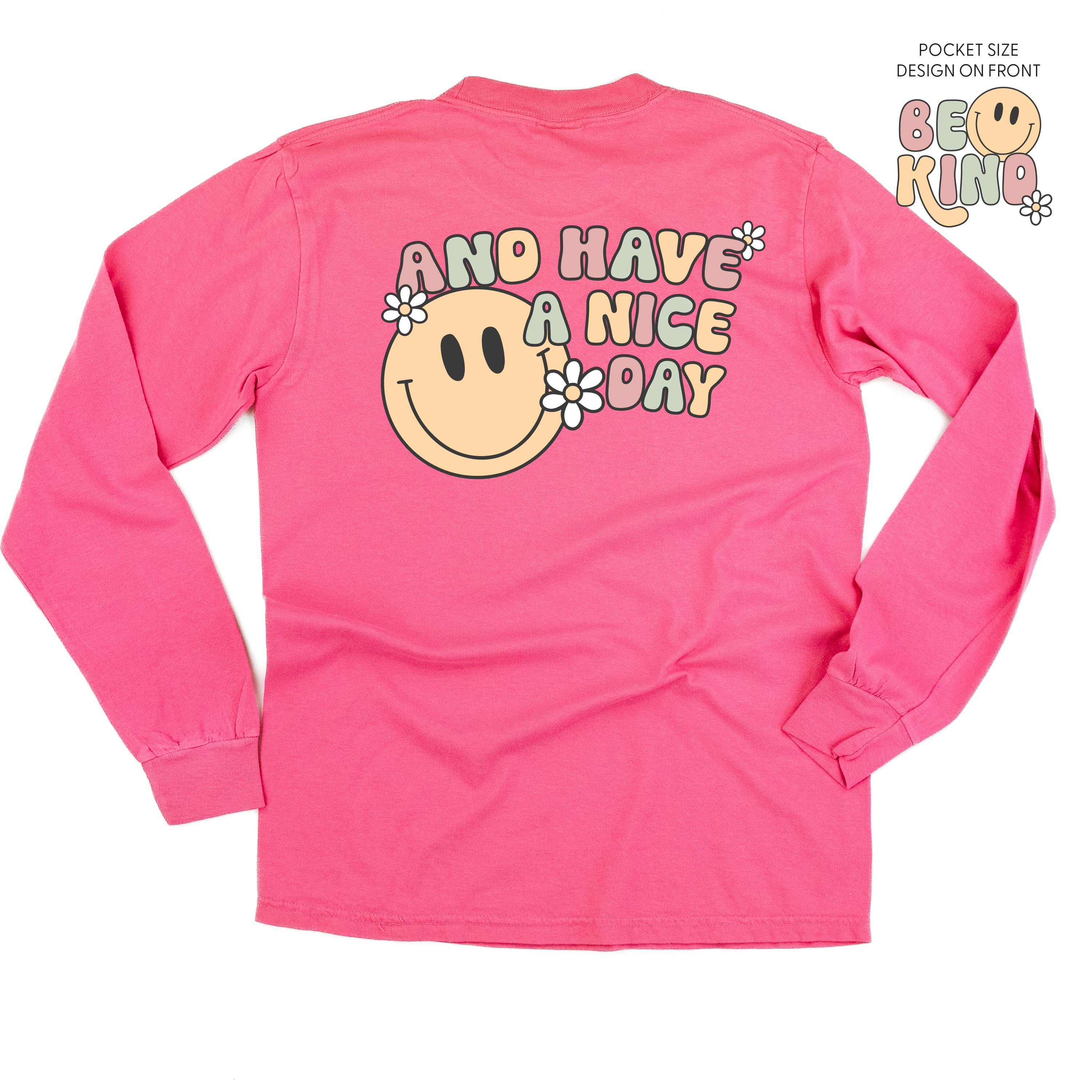 Be Kind Pocket on Front w/ And Have a Nice Day on Back - Long Sleeve Comfort Colors Tee Little Mama Shirt Shop