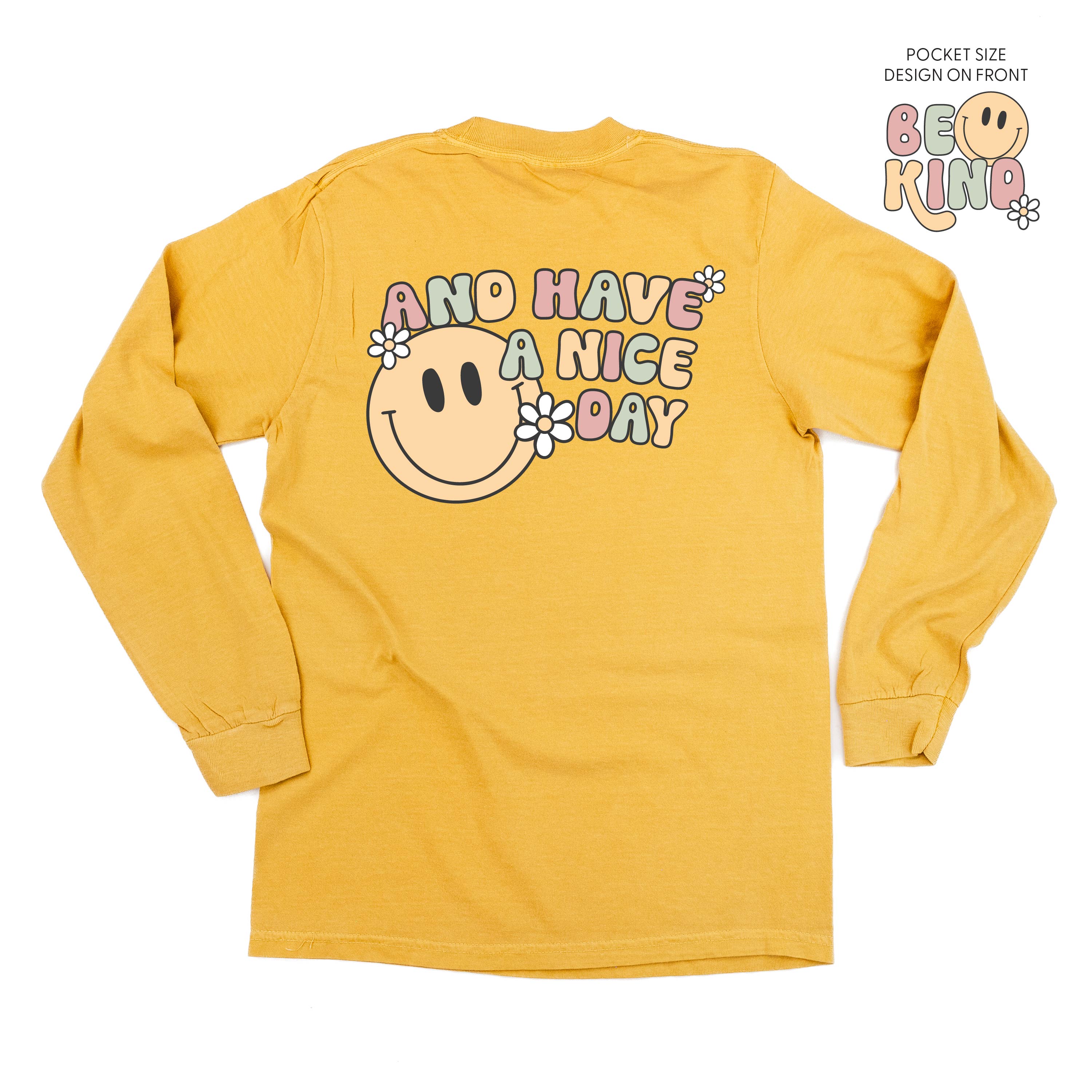 Be Kind Pocket on Front w/ And Have a Nice Day on Back - Long Sleeve Comfort Colors Tee Little Mama Shirt Shop
