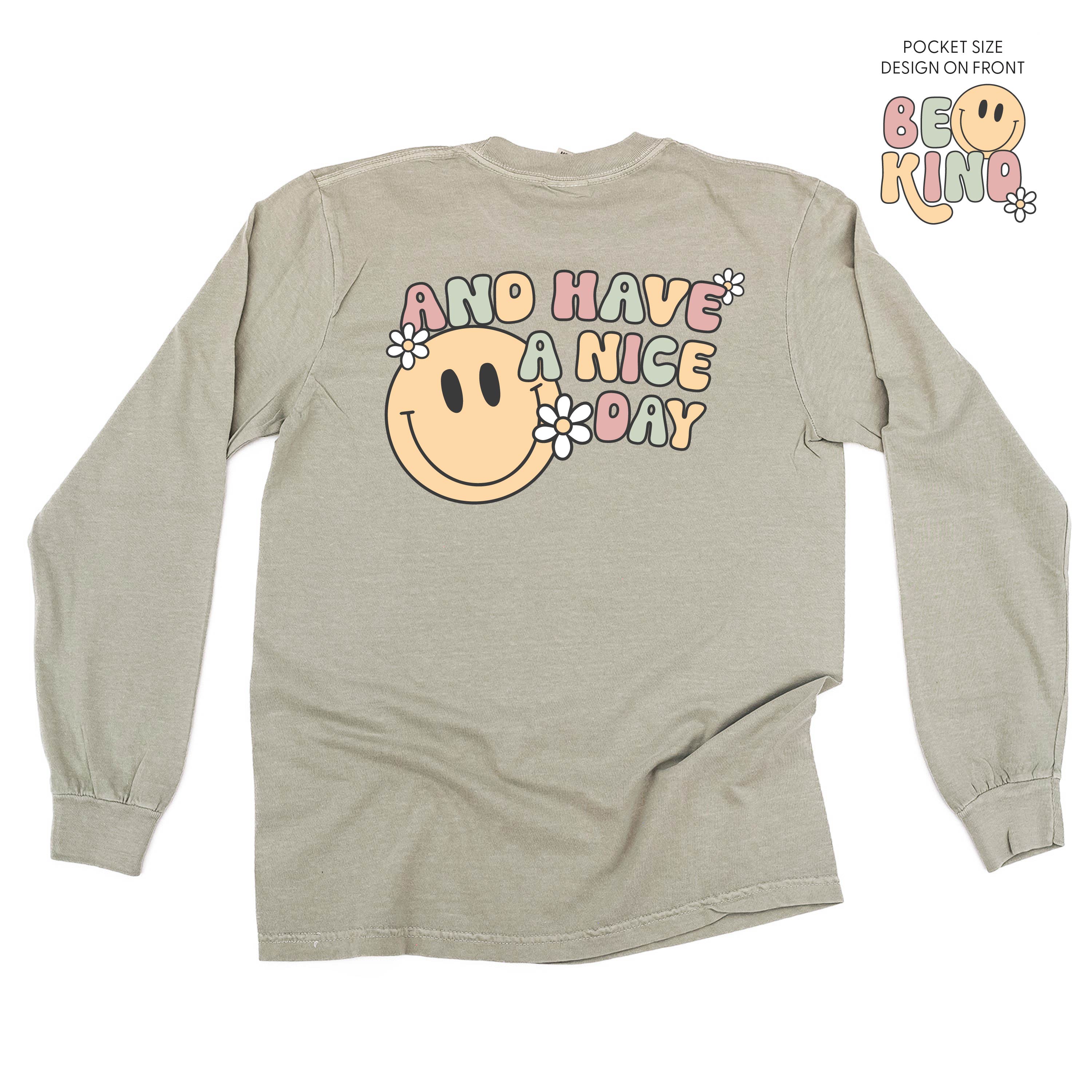 Be Kind Pocket on Front w/ And Have a Nice Day on Back - Long Sleeve Comfort Colors Tee Little Mama Shirt Shop