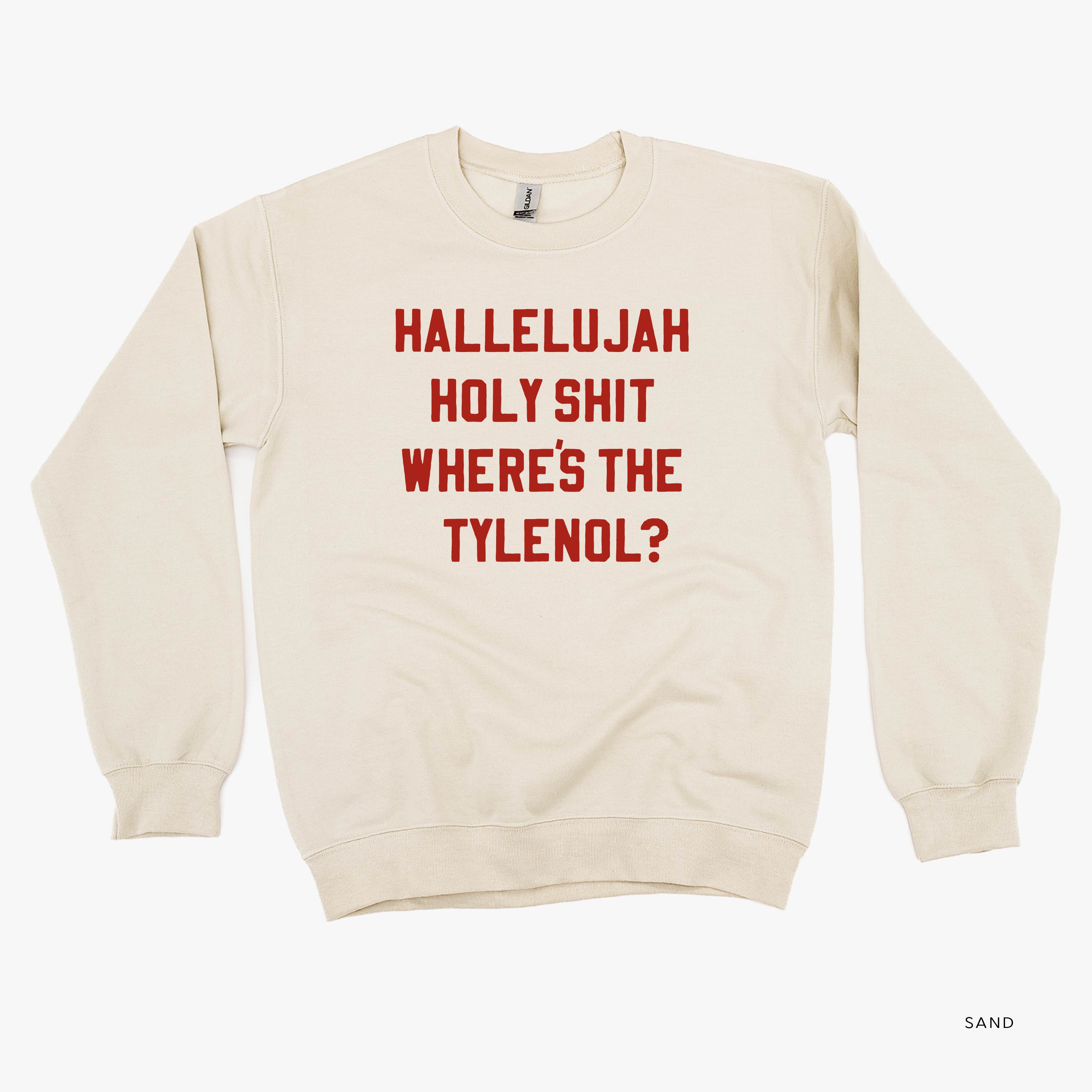 Hallelujah Holy Shit Where's The Tylenol? - BASIC Fleece Little Mama Shirt Shop LLC