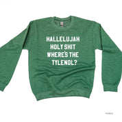Hallelujah Holy Shit Where's The Tylenol? - BASIC Fleece Little Mama Shirt Shop LLC