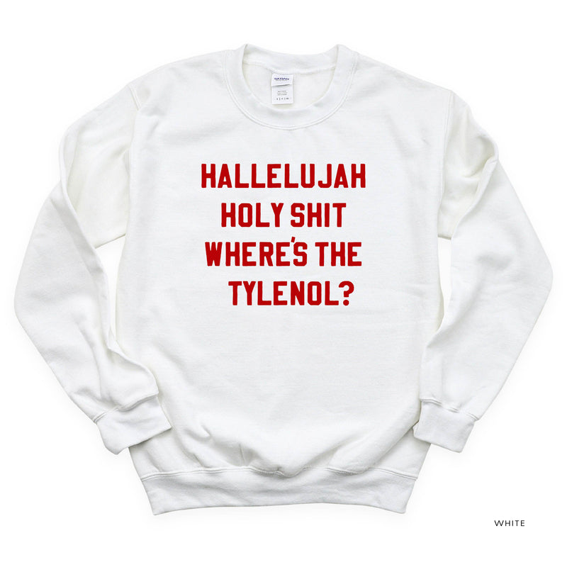 Hallelujah Holy Shit Where's The Tylenol? - BASIC Fleece