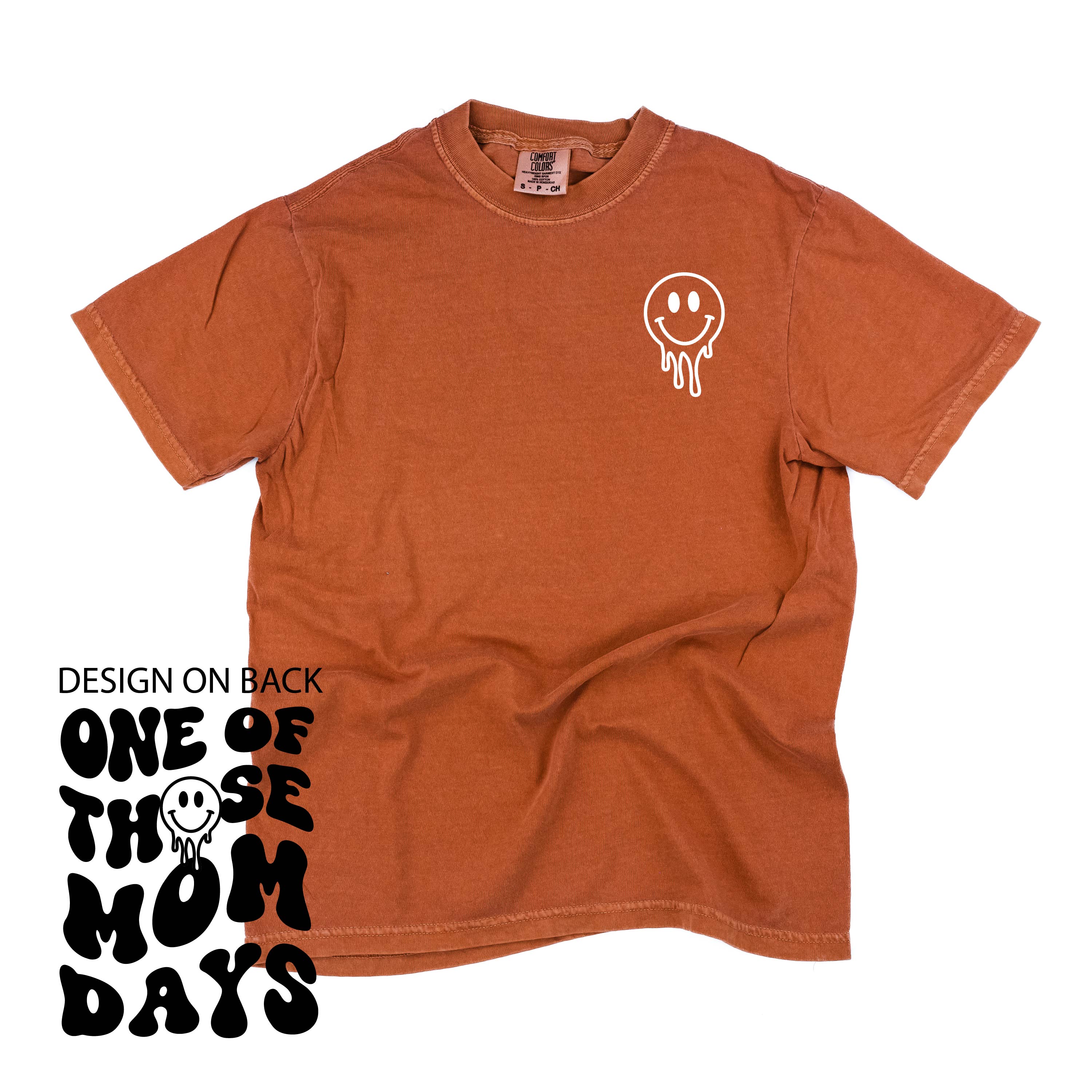 Melting Motherhood - ONE OF THOSE MOM DAYS - (w/ Melty Smiley) - Comfort Colors Tee Little Mama Shirt Shop