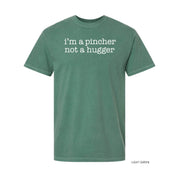 Pincher not Hugger - Comfort Colors Tee Little Mama Shirt Shop