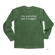 Pincher not Hugger - LONG SLEEVE Comfort Colors Tee Little Mama Shirt Shop