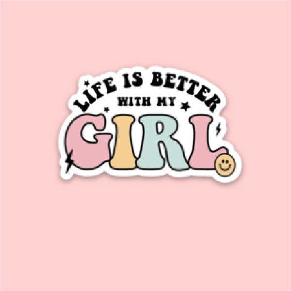 LMSS® STICKER - The Retro Edit - Life Is Better With My Girl (Singular)