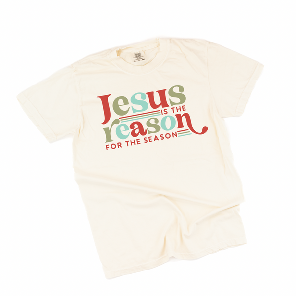 Jesus Is The Reason For The Season - Comfort Colors Tee