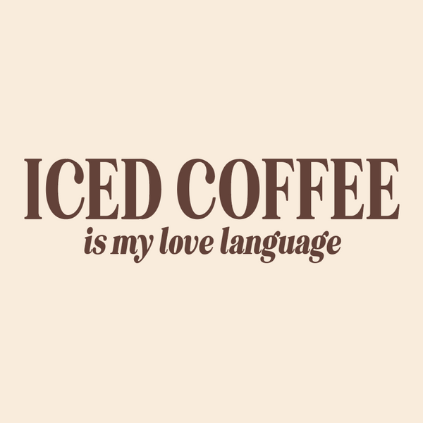 LMSS® VALENTINE STICKER - Iced Coffee Is My Love Language