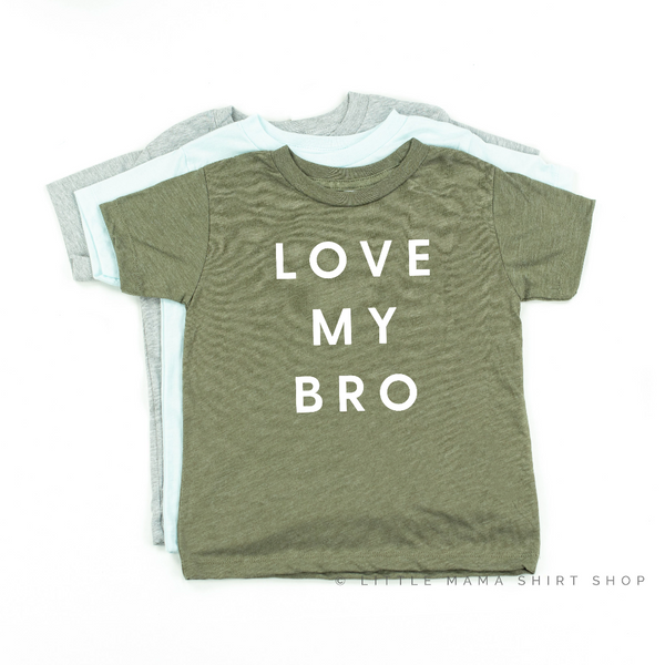 Love My Bro - Child Tee