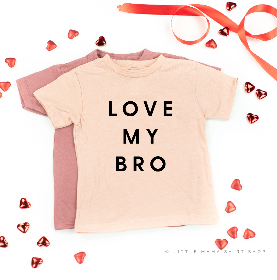 Love My Bro - Child Tee Little Mama Shirt Shop