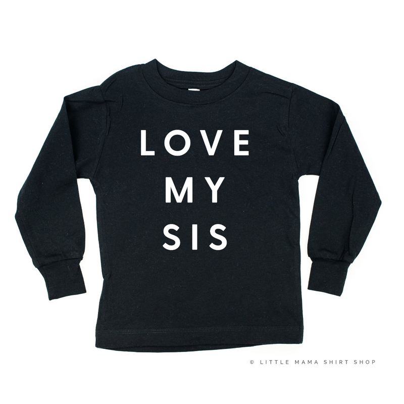 Love My Sis - Child LONG SLEEVE Tee