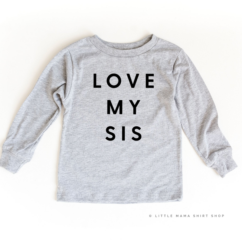 Love My Sis - Child LONG SLEEVE Tee