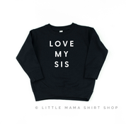 Love My Sis - Child Sweater Little Mama Shirt Shop