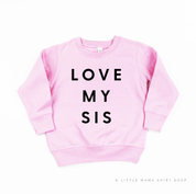 Love My Sis - Child Sweater Little Mama Shirt Shop
