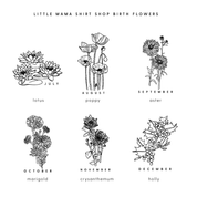 Birth Flowers (Choose Your Month/Flower) - Comfort Colors Tee Little Mama Shirt Shop