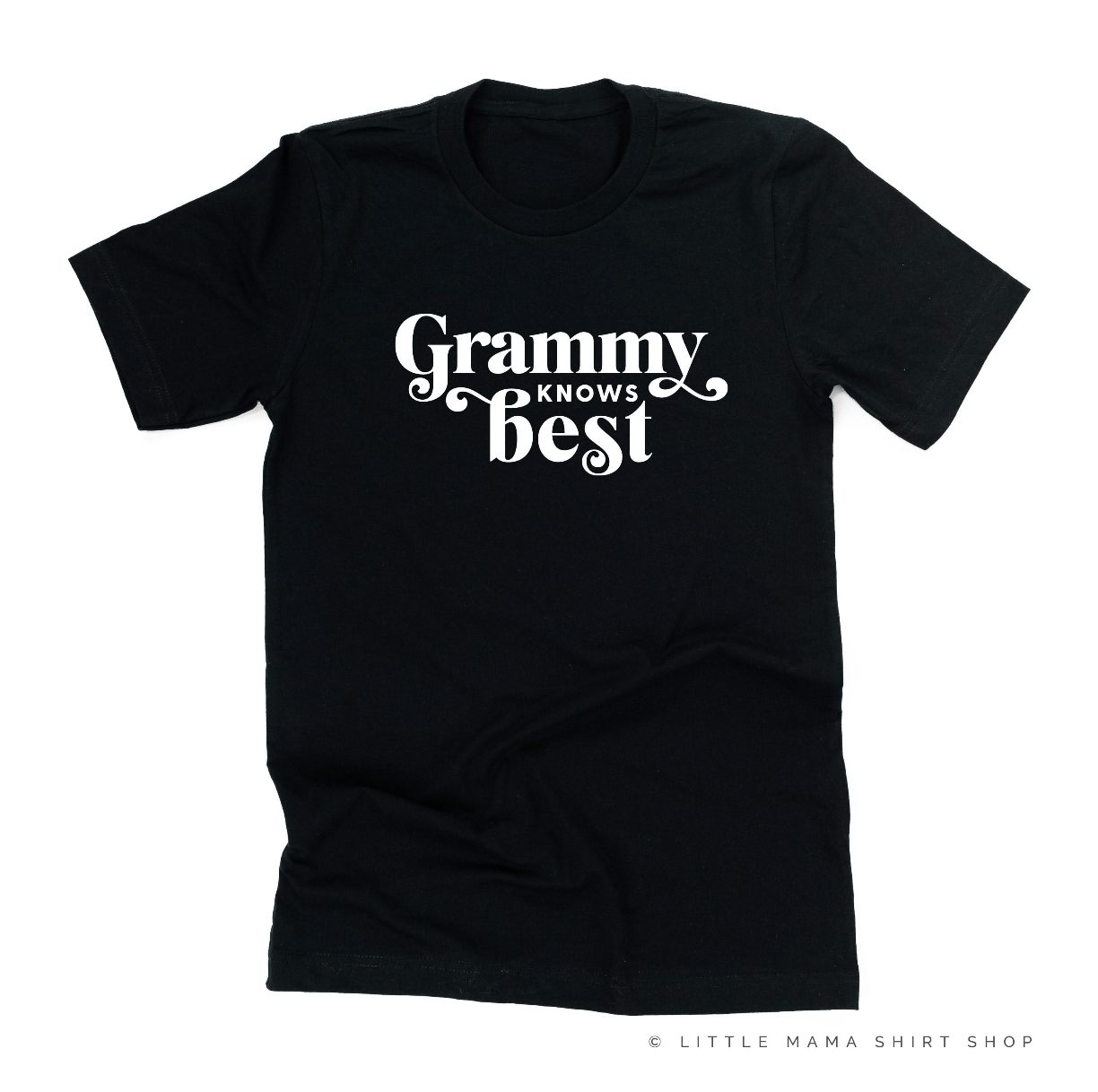 "______ Knows Best" - (Choose Your Grandma Name) - Unisex Tee Little Mama Shirt Shop