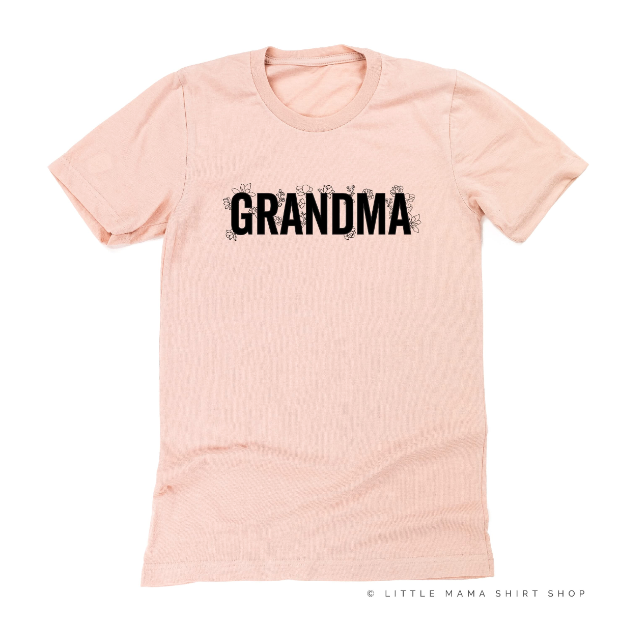 (Choose Your Grandma Name) - Floral Design - Unisex Tee Little Mama Shirt Shop
