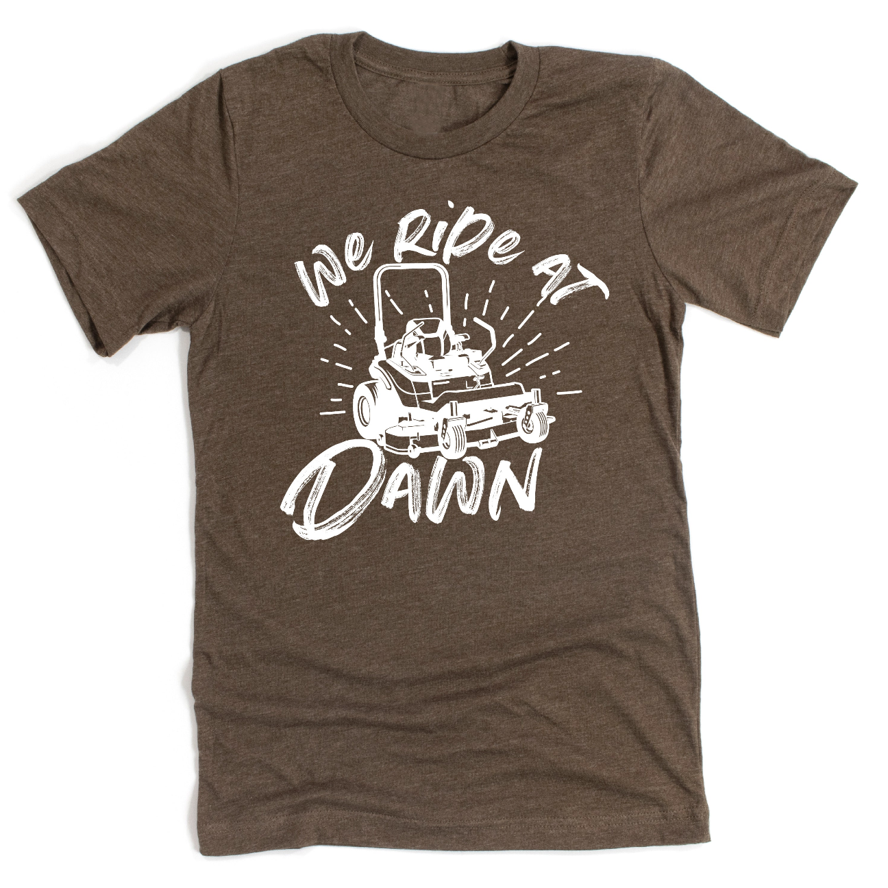 We Ride at Dawn - (Choose Your Mower) - Unisex Tee Little Mama Shirt Shop
