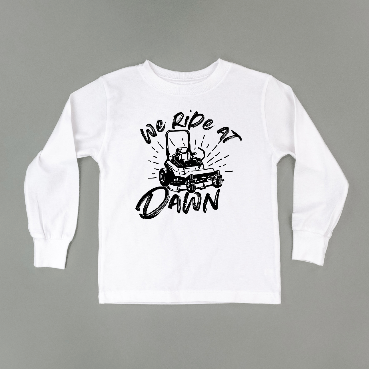 We Ride at Dawn - (Choose Your Mower) - Child Long Sleeve Tee Little Mama Shirt Shop