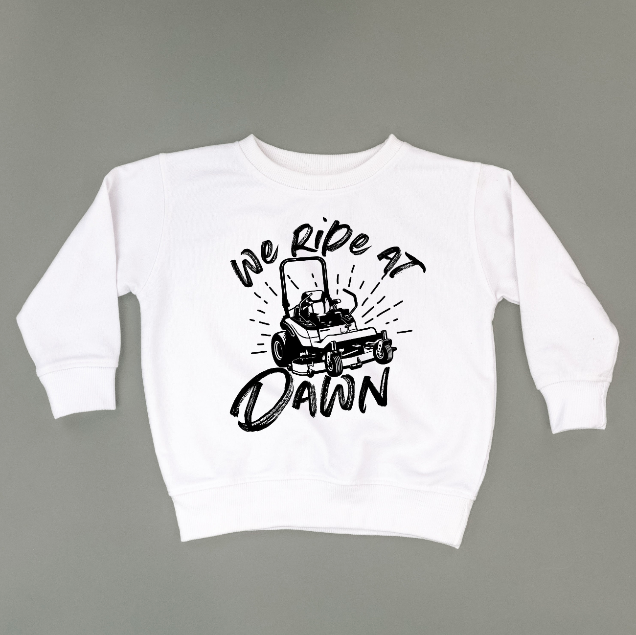 We Ride at Dawn - (Choose Your Mower) - Child Sweater Little Mama Shirt Shop