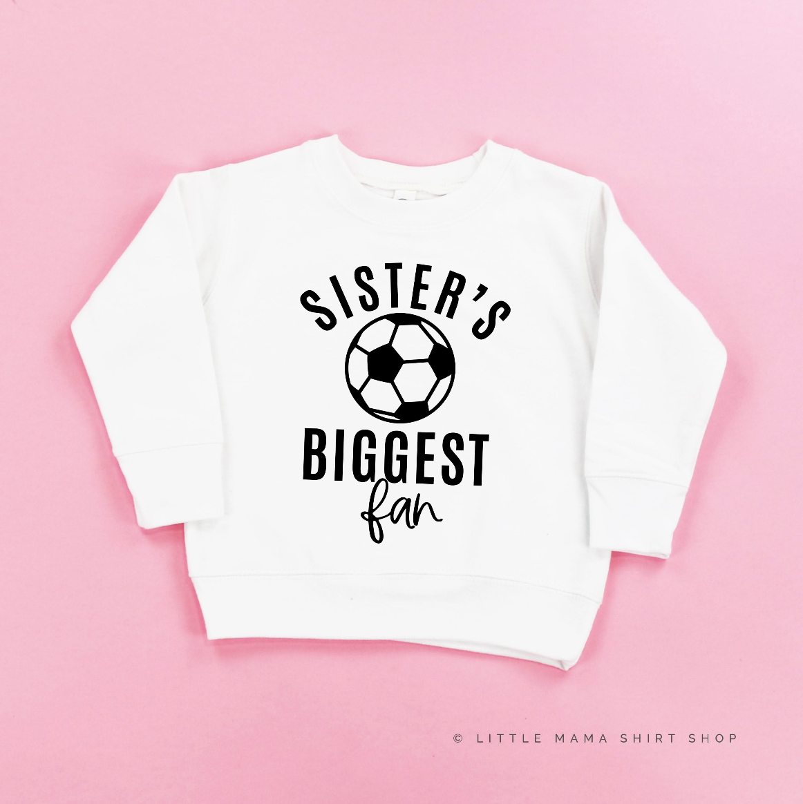 Sister's Biggest Fan - (Choose your Sport) - Child Sweater Little Mama Shirt Shop