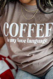 "_____" Is My Love Language (Choose Your Beverage) - Comfort Colors Tee Little Mama Shirt Shop