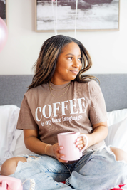 "_____" Is My Love Language (Choose Your Beverage) - Comfort Colors Tee Little Mama Shirt Shop