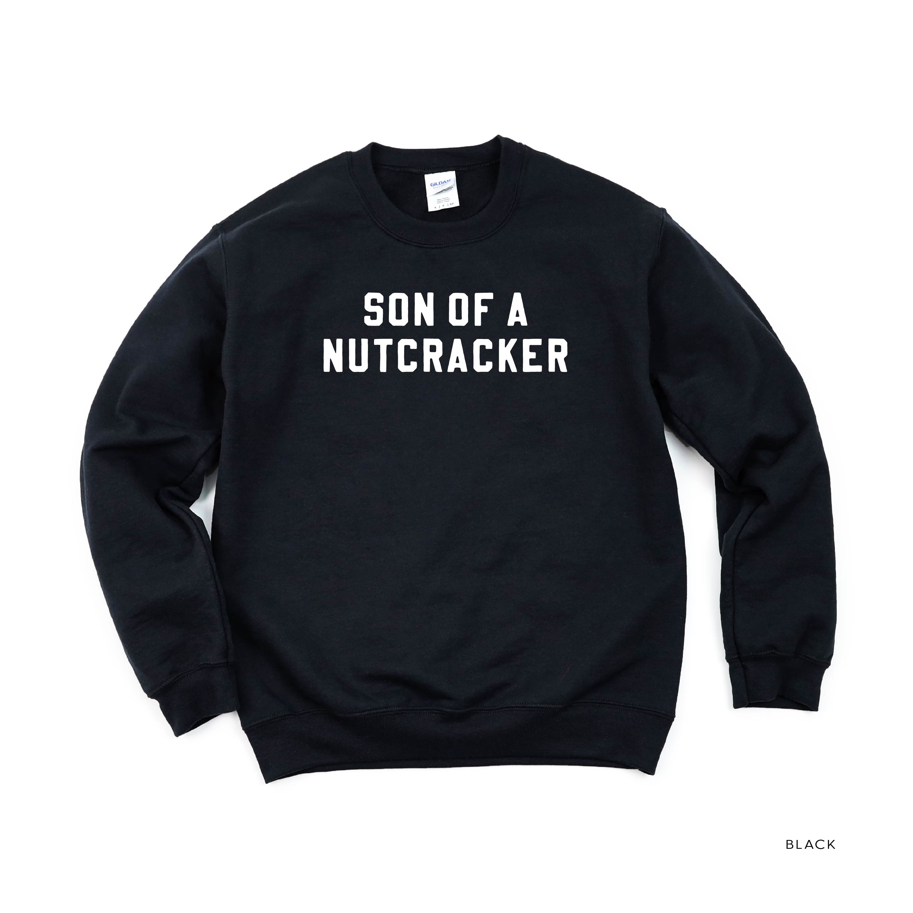 Son Of A Nutcracker - BASIC Fleece Little Mama Shirt Shop LLC