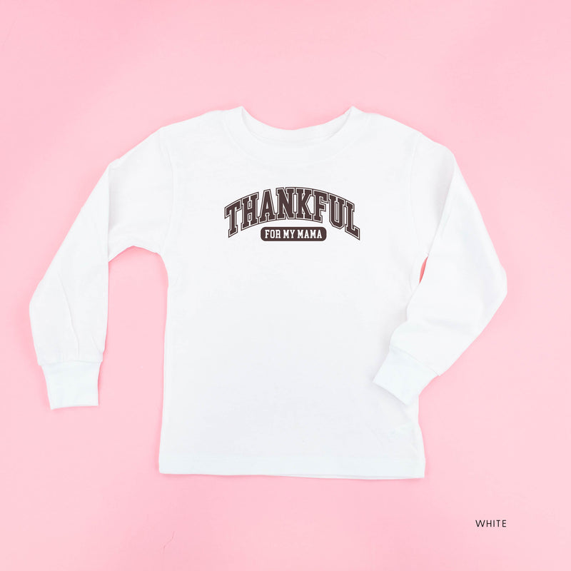 Thankful For My Mama - Child LONG SLEEVE Tee