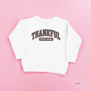 Thankful For My Mama - Child Sweater Little Mama Shirt Shop