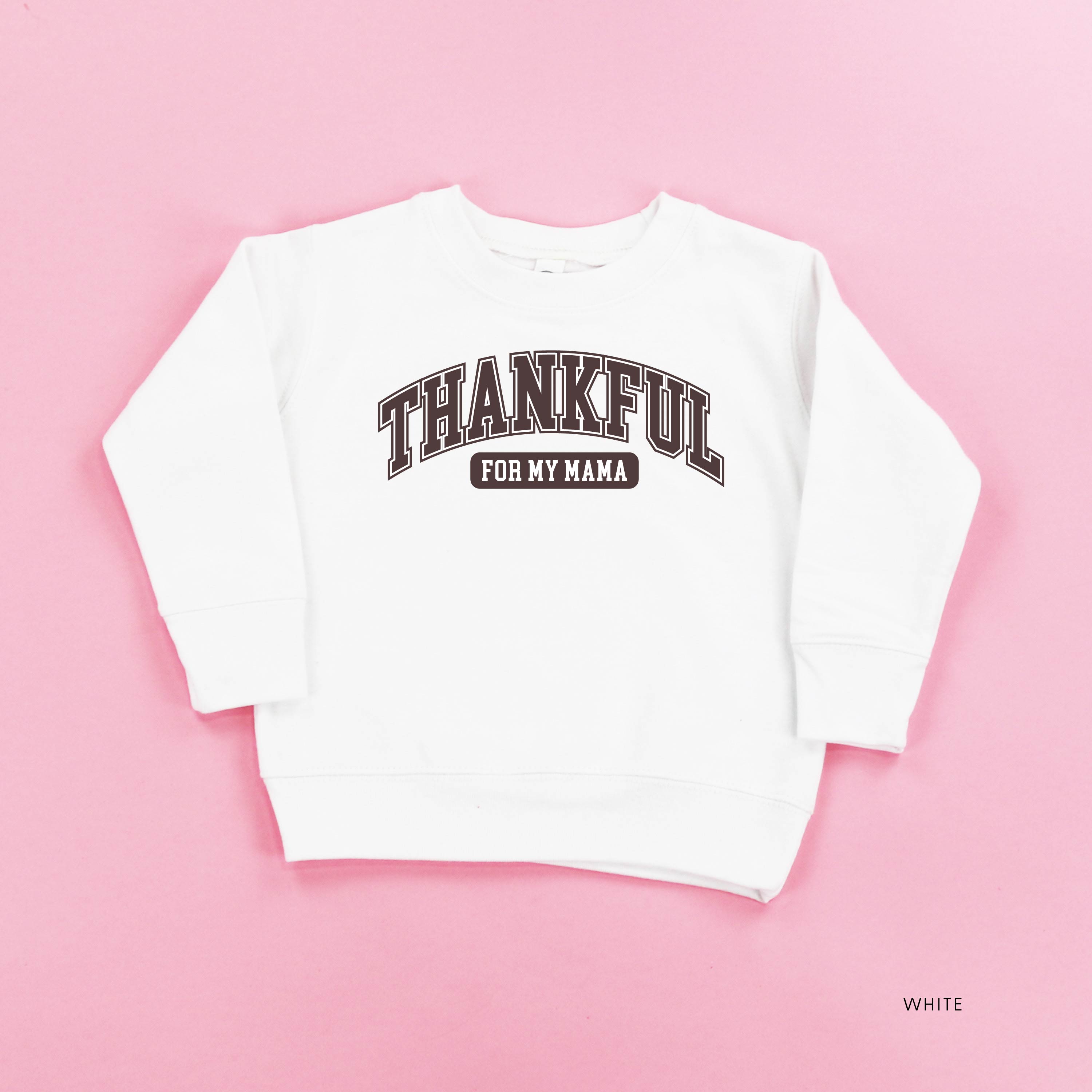 Thankful For My Mama - Child Sweater Little Mama Shirt Shop
