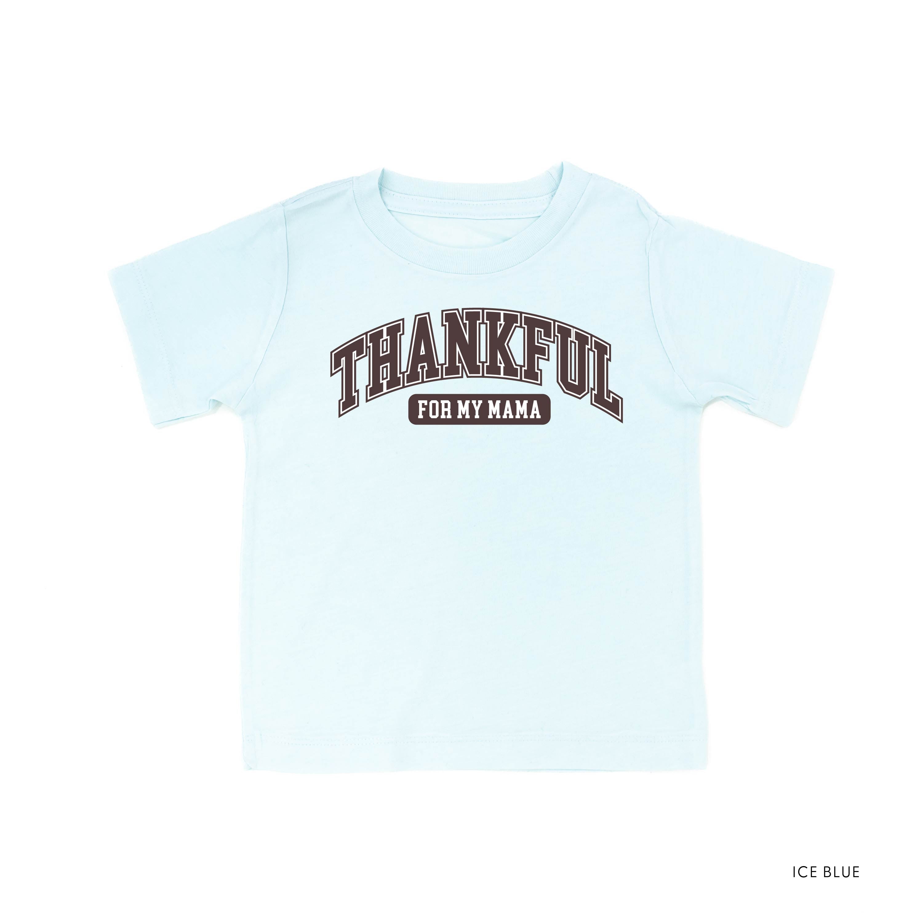 Thankful For My Mama - Child Tee Little Mama Shirt Shop