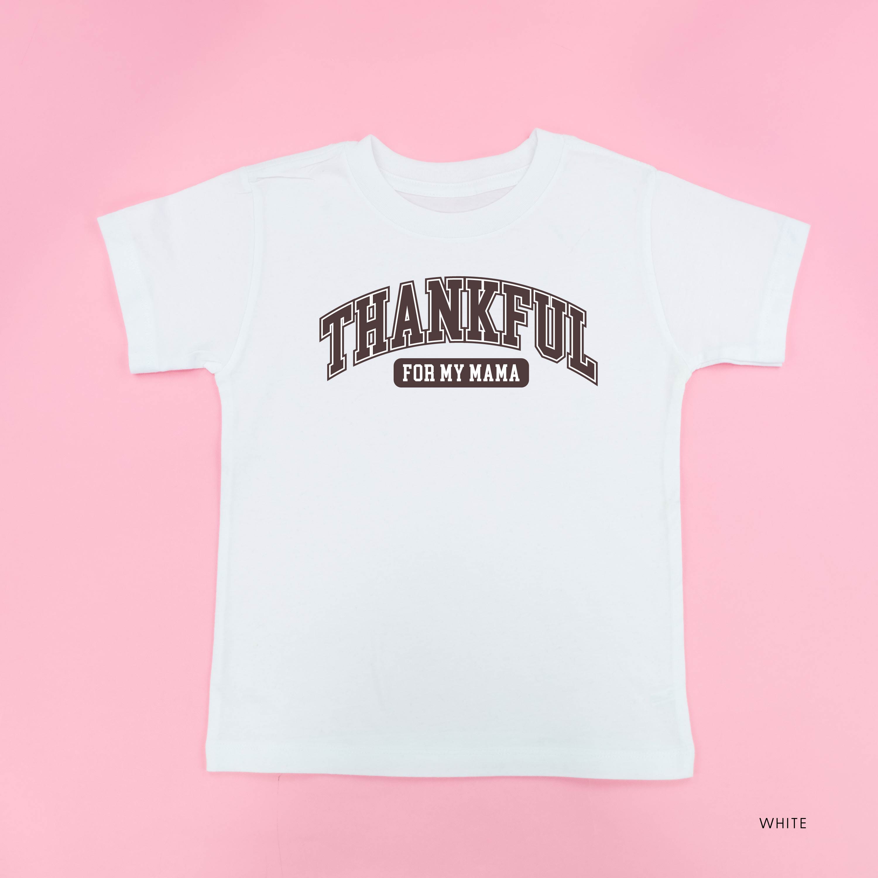 Thankful For My Mama - Child Tee Little Mama Shirt Shop