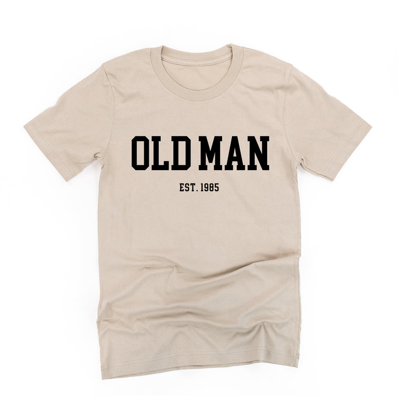 OLD MAN - EST. (Select Your Year) - Unisex Tee