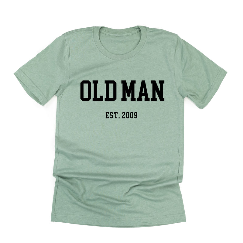 OLD MAN - EST. (Select Your Year) - Unisex Tee